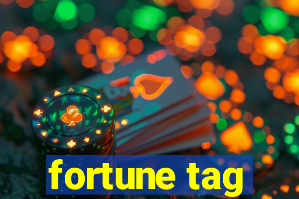 fortune tag